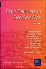 Epic Failures in DevSecOps: Volume 1